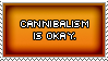 cannibalism is okay